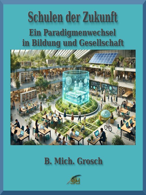 Title details for Schulen der Zukunft by B. Mich. Grosch - Available